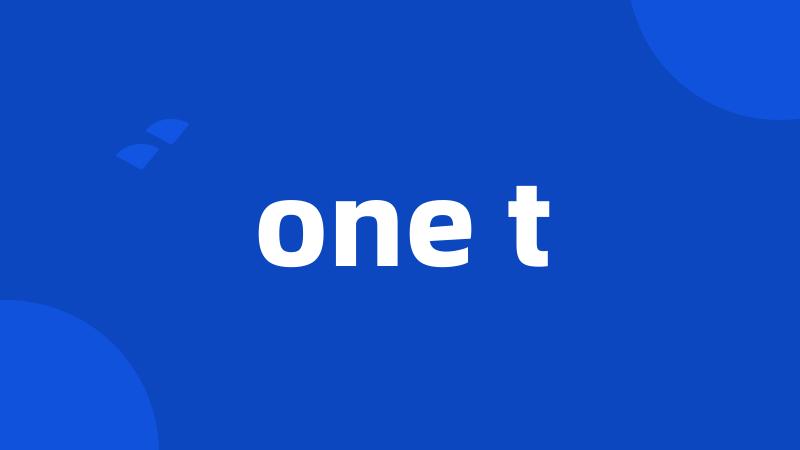 one t