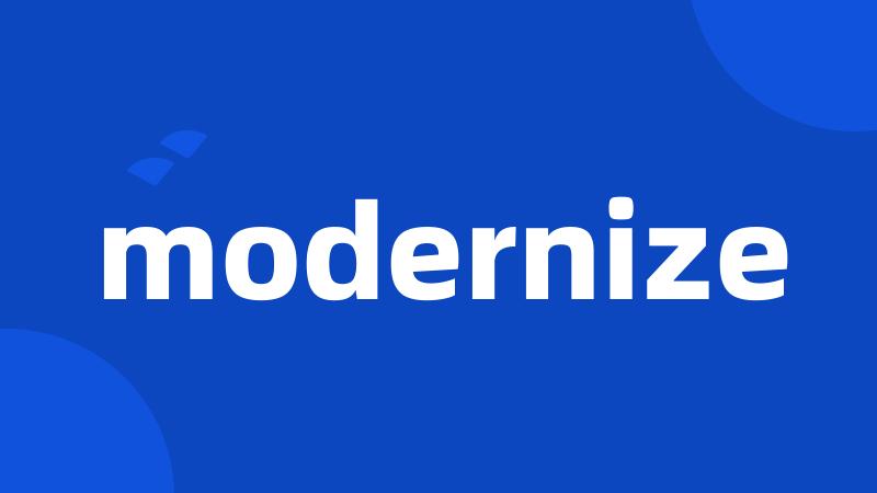 modernize