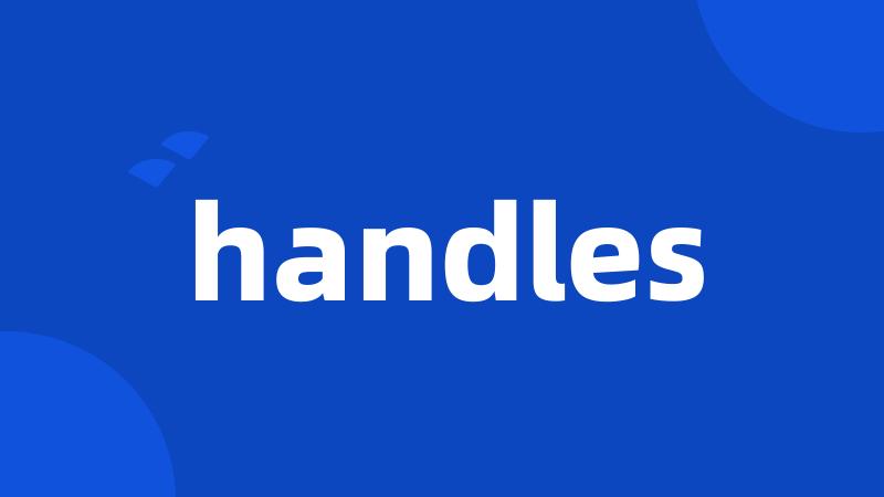 handles