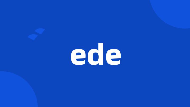 ede