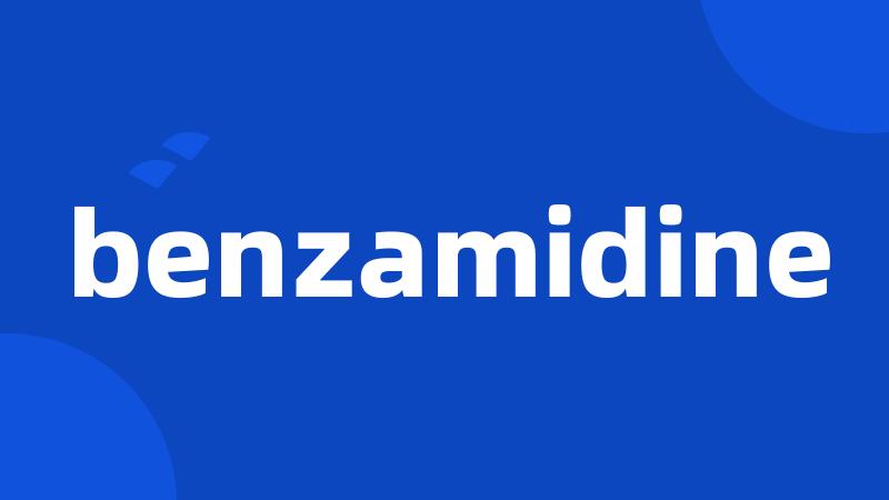 benzamidine
