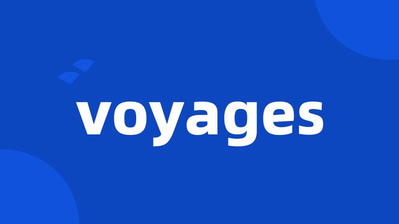 voyages