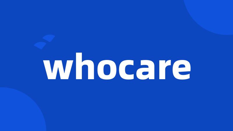 whocare