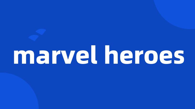marvel heroes