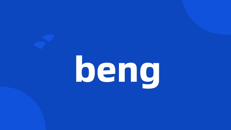 beng