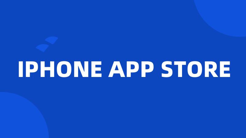 IPHONE APP STORE