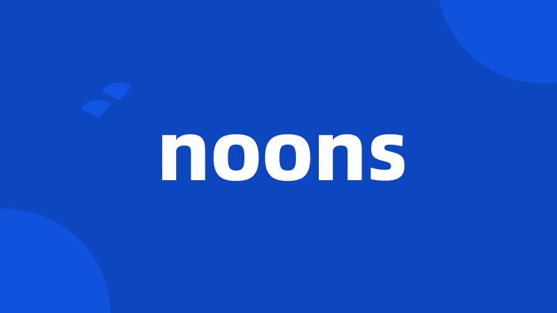 noons