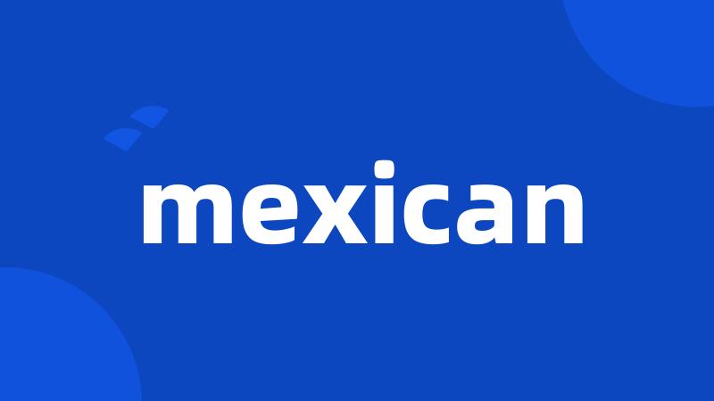 mexican