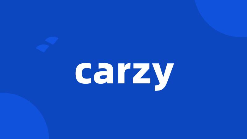 carzy