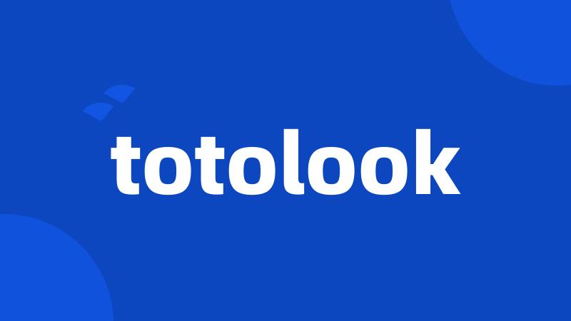 totolook