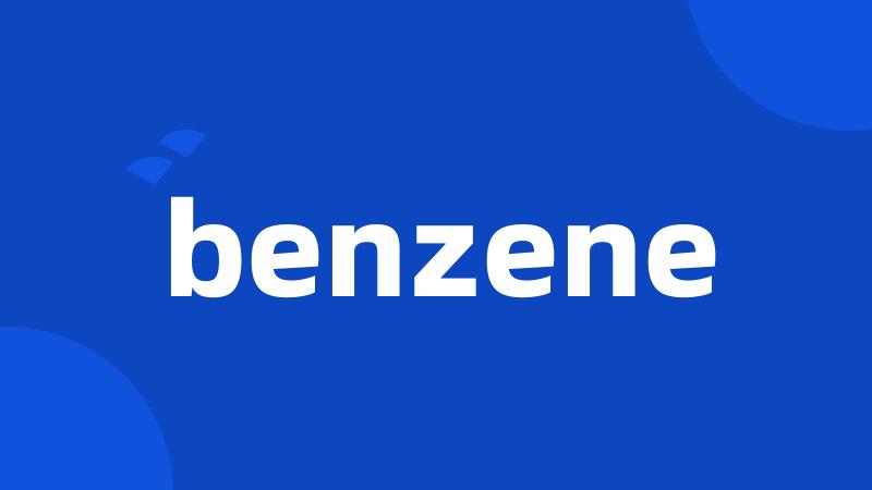 benzene