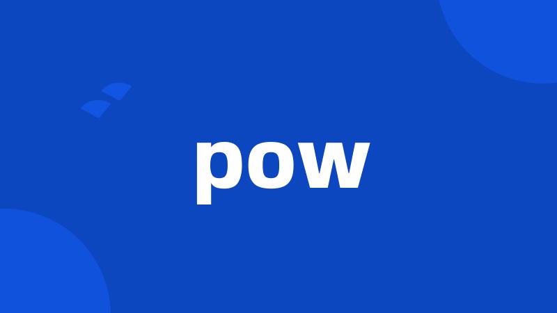 pow