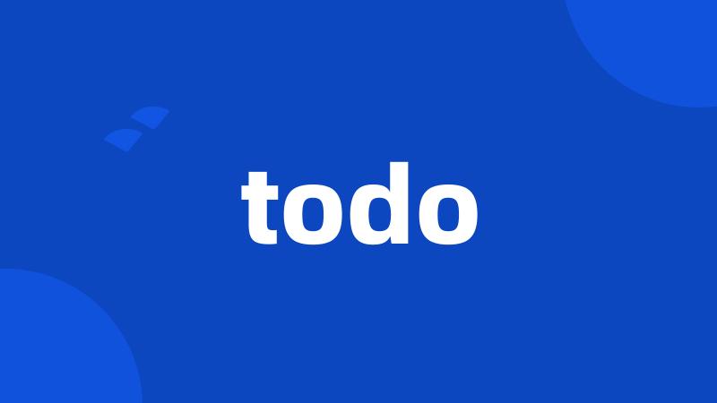 todo