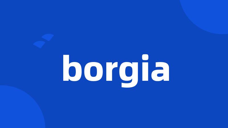 borgia