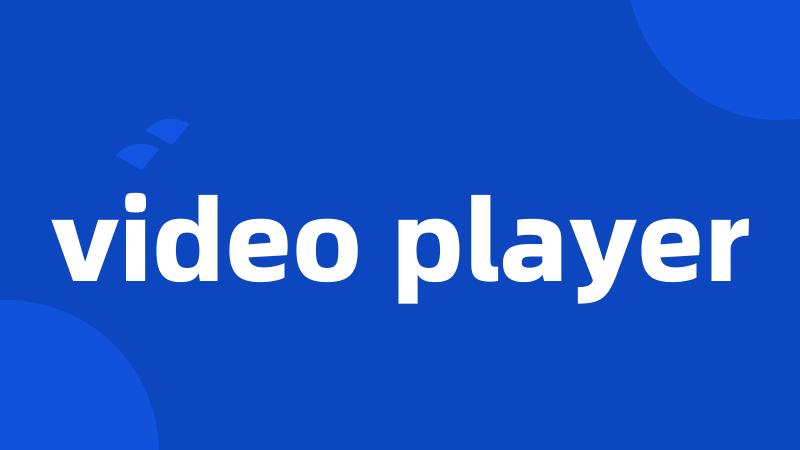 video player