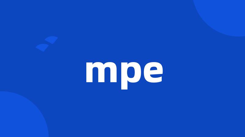 mpe