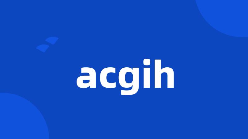 acgih