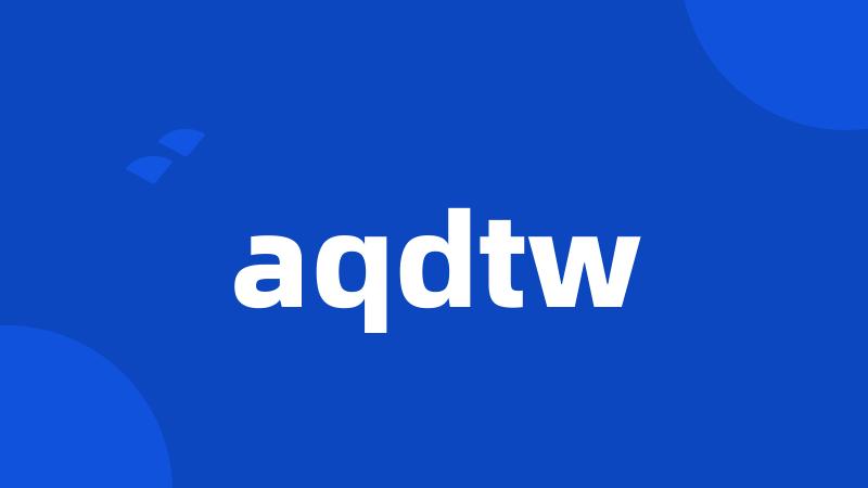 aqdtw