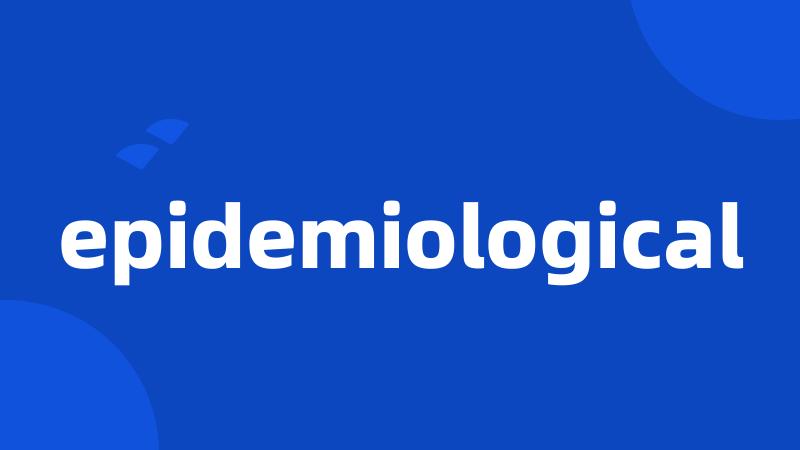 epidemiological