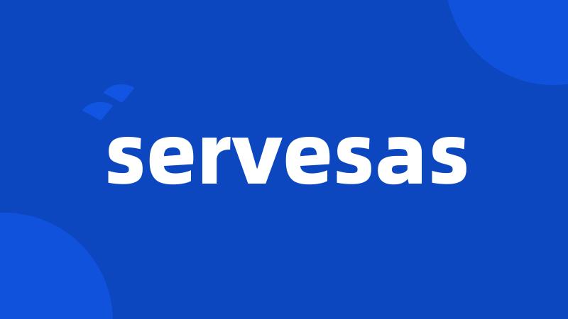 servesas