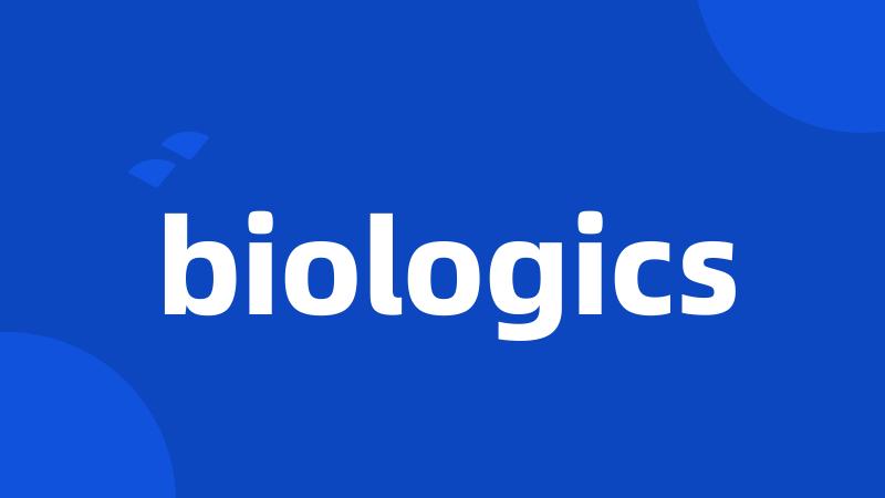 biologics