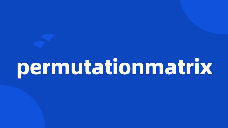 permutationmatrix