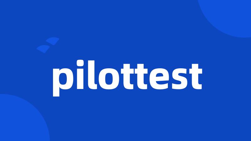 pilottest