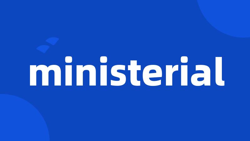 ministerial