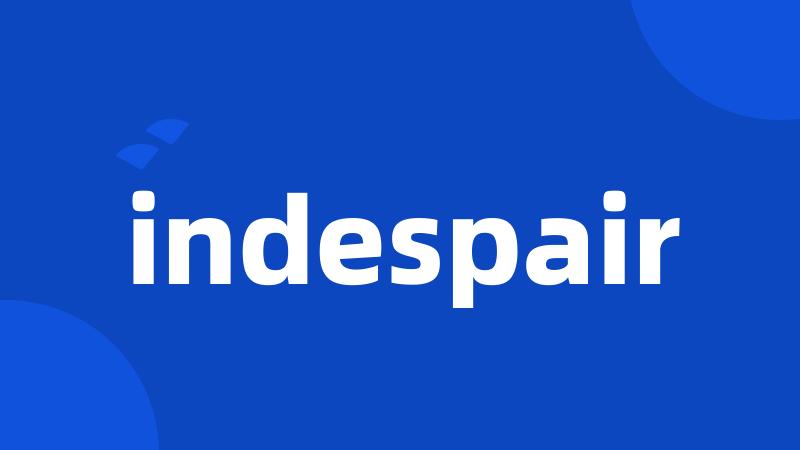 indespair