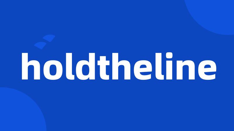 holdtheline