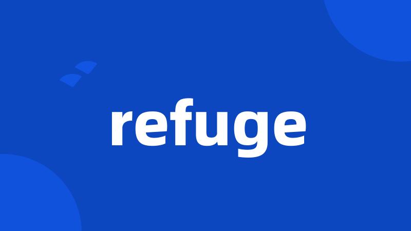 refuge