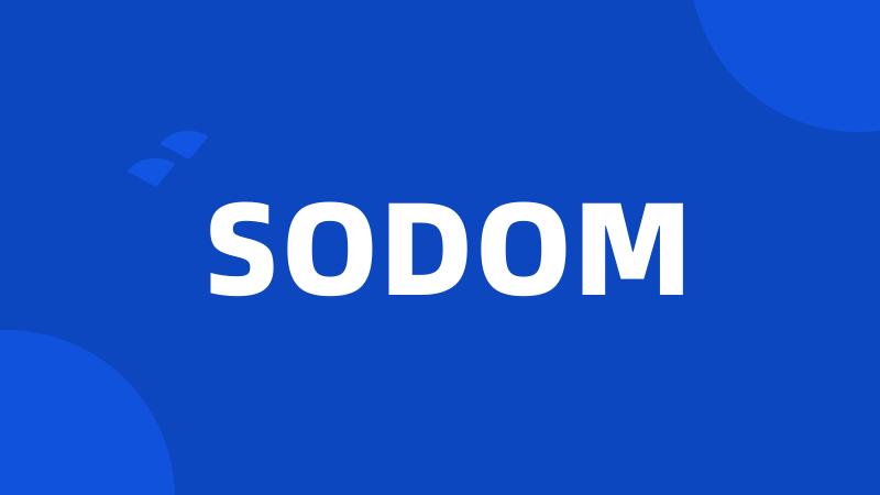 SODOM