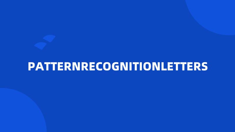 PATTERNRECOGNITIONLETTERS