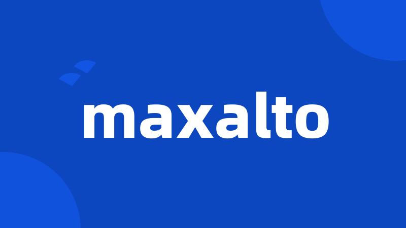 maxalto