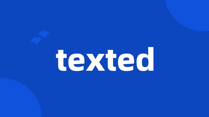 texted