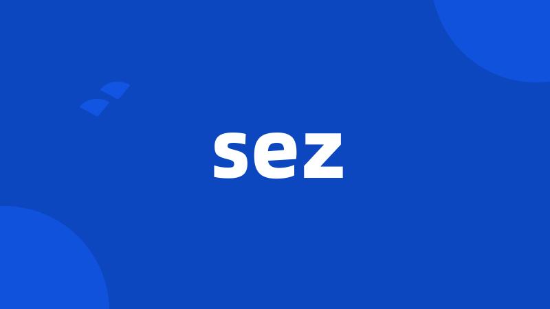 sez