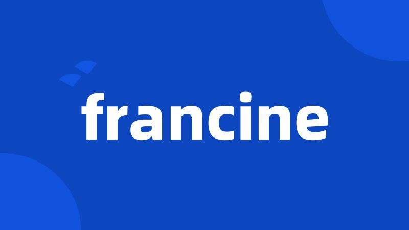 francine