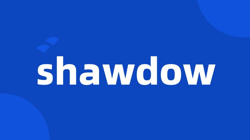 shawdow