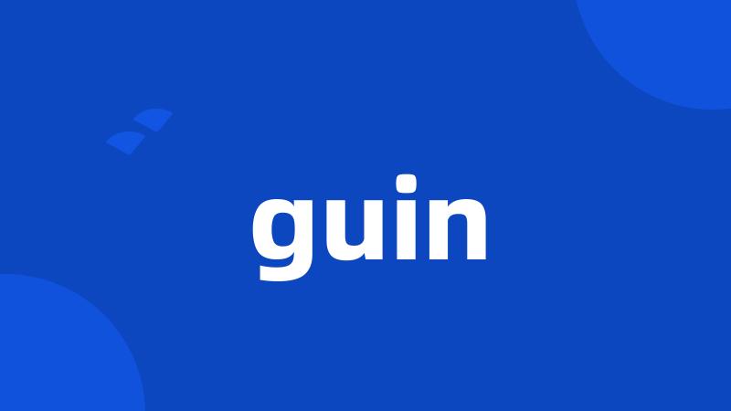 guin