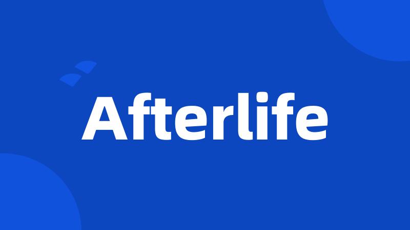 Afterlife