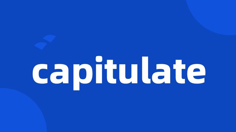 capitulate