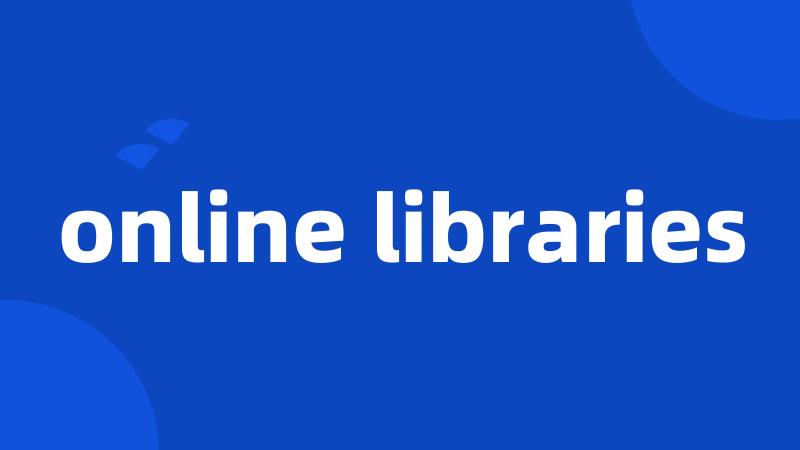online libraries