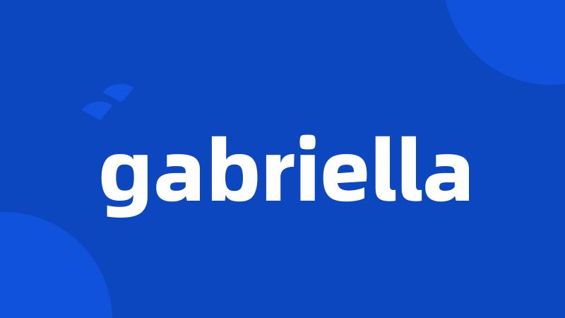 gabriella