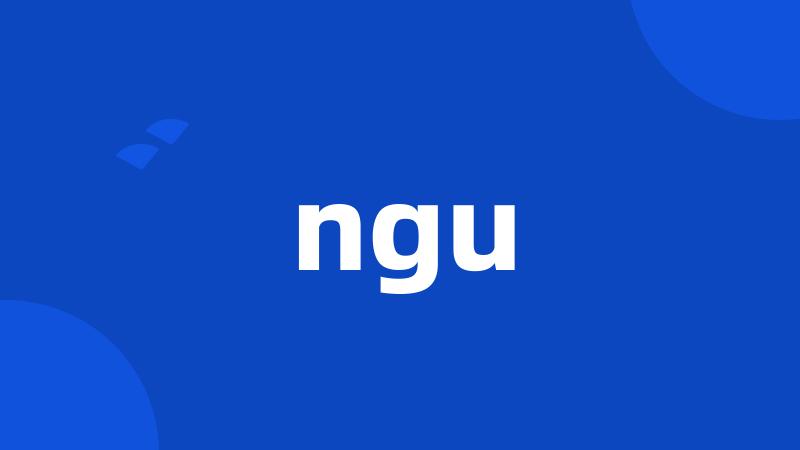 ngu