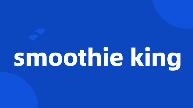 smoothie king