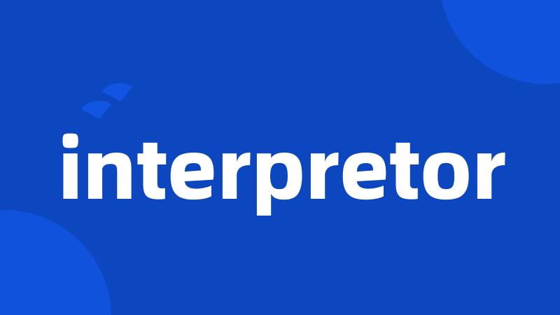 interpretor
