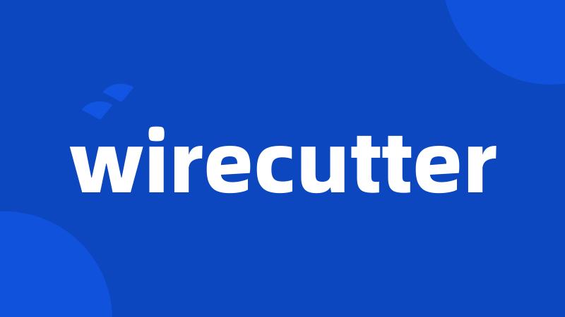 wirecutter