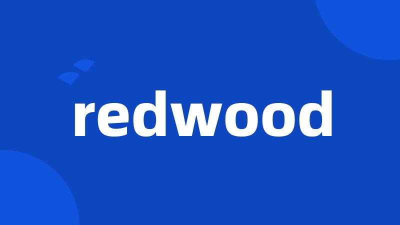 redwood