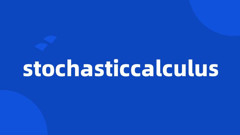 stochasticcalculus