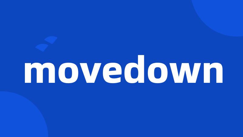 movedown